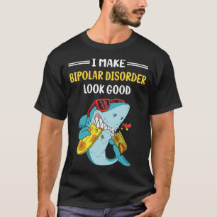 Look Good Bipolar Disorder T-Shirt