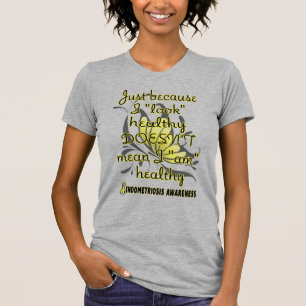 "Look" Healthy/Butterfly...Endometriosis T-Shirt