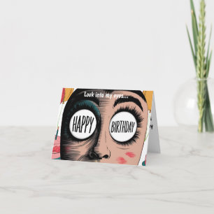 Look into my eyes happy birthday face card