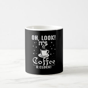 Look It's Coffee O Clock Mug