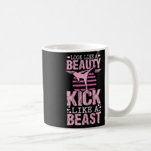 Look Like A Beauty Kick Like A Beast Karate Kickbo Coffee Mug