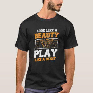 Look Like A Beauty Play Like A Beast For A Basketb T-Shirt