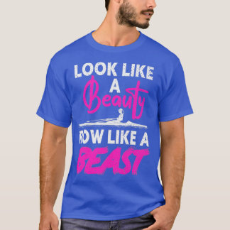 Look like a beauty row like a beast T-Shirt