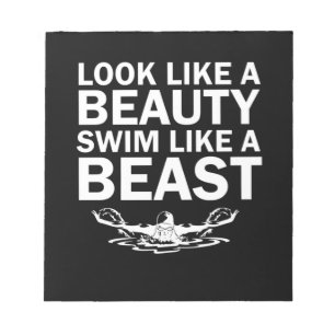 Look Like A Beauty Swim Like A Beast Notepad