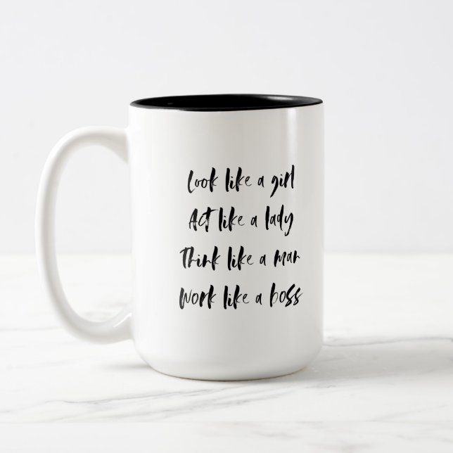 Look like a girl, act like a lady motivational Two-Tone coffee mug (Left)