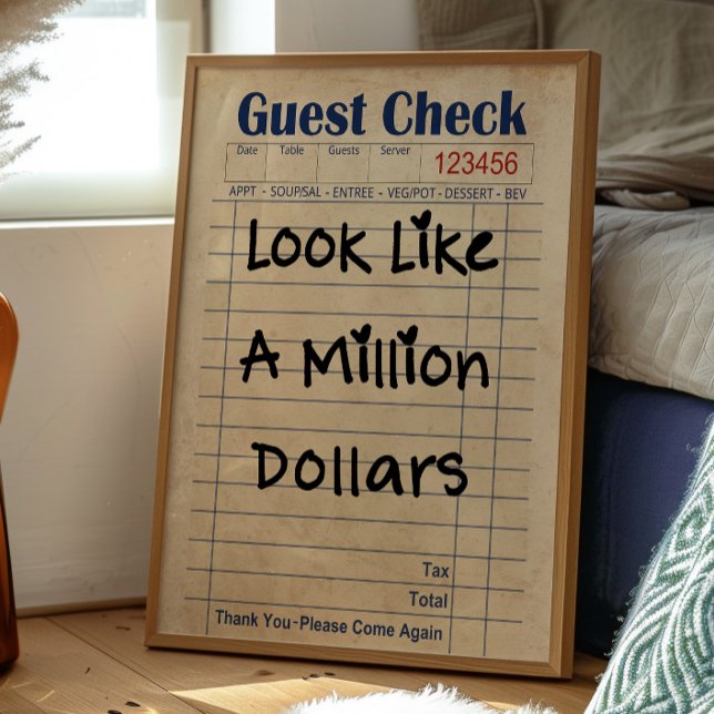 Look Like a Million Dollars Guest Check Poster (Creator Uploaded)
