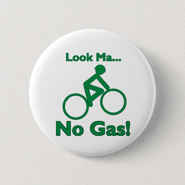 Look Ma, No Gas! 2 Inch Round Button (Front)