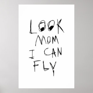 look mom i can fly poster