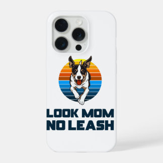 Look Mom No Leash Funny Retro Dog Mom Gift iPhone 15 Pro Case