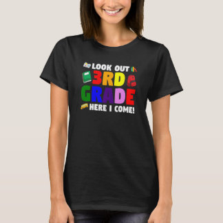 look out 3rd grade here I come graduate T-Shirt