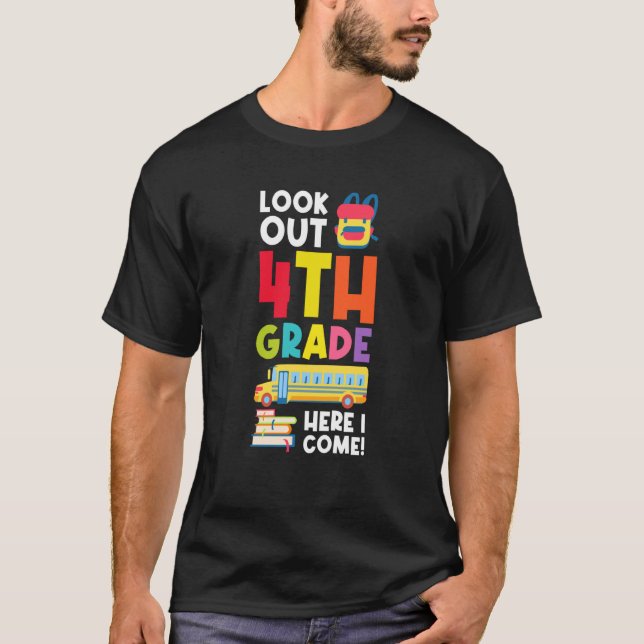 look out 4th grde here I come graduated T-Shirt (Front)