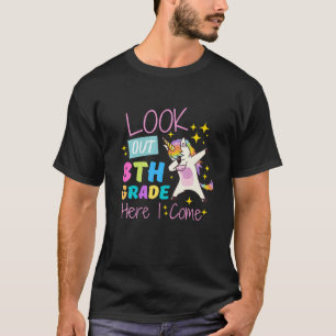 Look Out 8Th Grade Here I Come Dabbing Unicorn T-Shirt