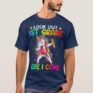 Look Out First Grade Here I Come Unicorn Dabbing 1 T-Shirt