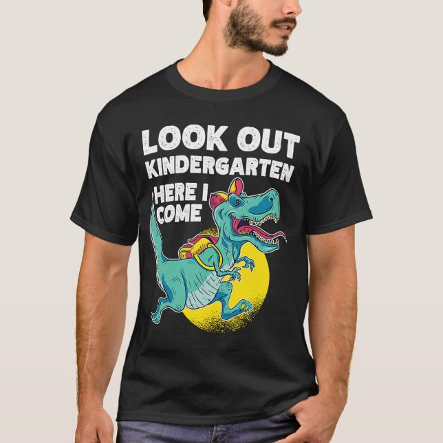 Look out Kindergarten dinosaur with backpack here  T-Shirt (Front)