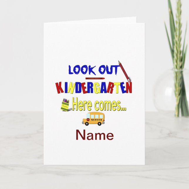 Look Out Kindergarten Here Comes... Name School Card (Front)