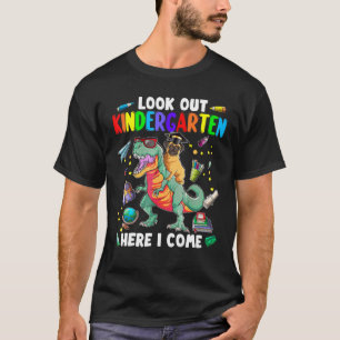 Look Out Kindergarten Here I Come Dinosaur Pug Dog T-Shirt