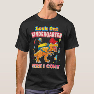 Look Out Kindergarten Here I Come Dinosaur Rex Kid T-Shirt