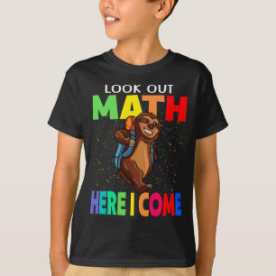 Look Out Math Here I Come Sloth Back To School T-Shirt