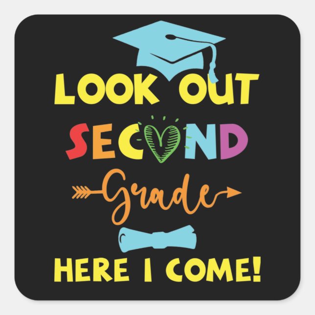 Look Out Second Grade Here I Come New 2nd Grader Square Sticker (Front)