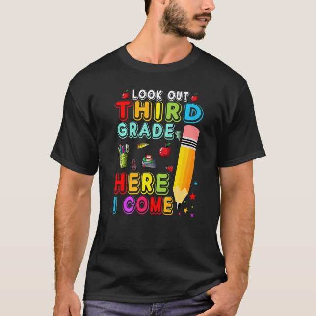 Look Out Third Grade  Cute Pencil Teacher Student T-Shirt (Front)