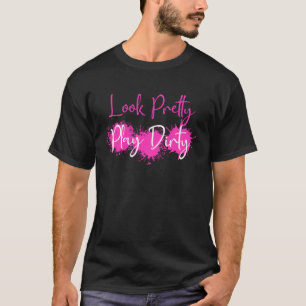 Look Pretty Play Dirty Mud Run Team Muddy Race Tea T-Shirt