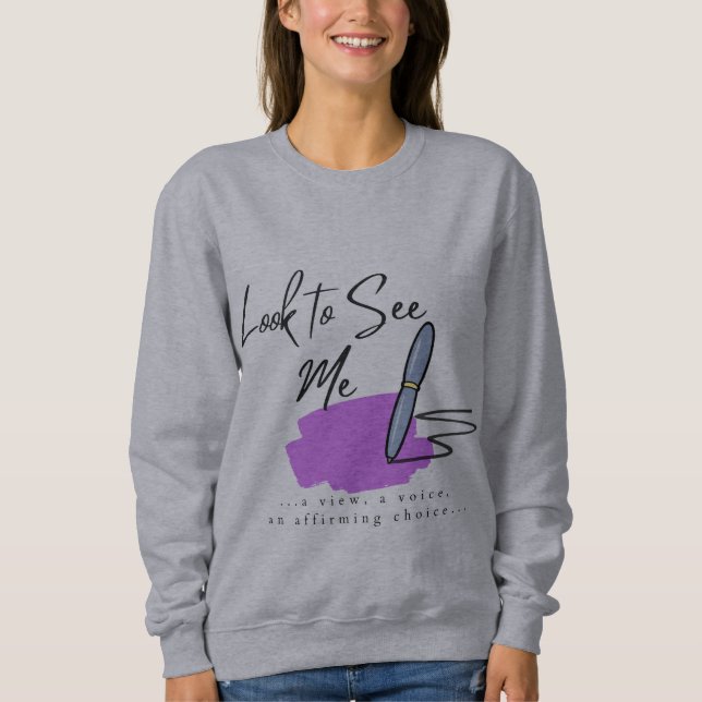 Look to See Me sweatshirt  (Front)