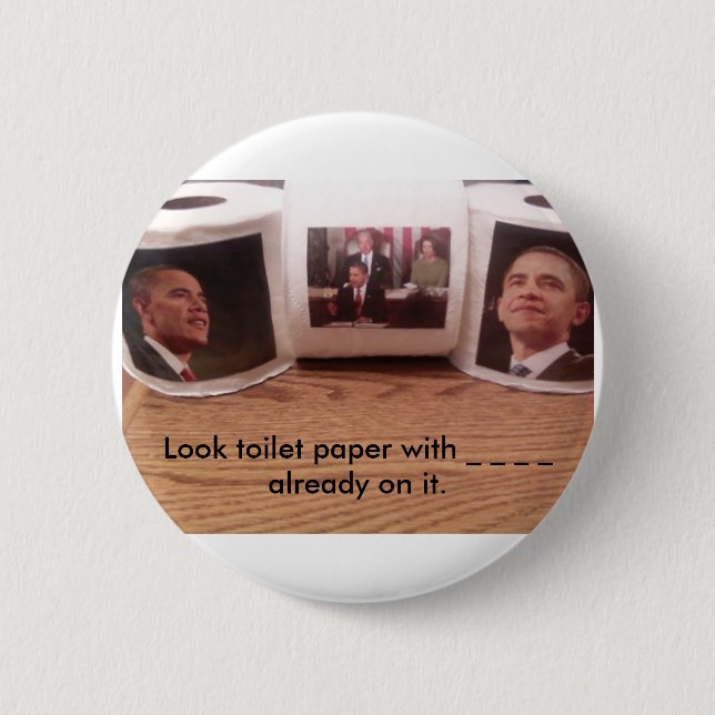 Look toilet paper with _ _ _ _ alread... 2 inch round button (Front)