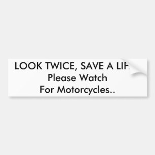Look Twice Bumper Sticker