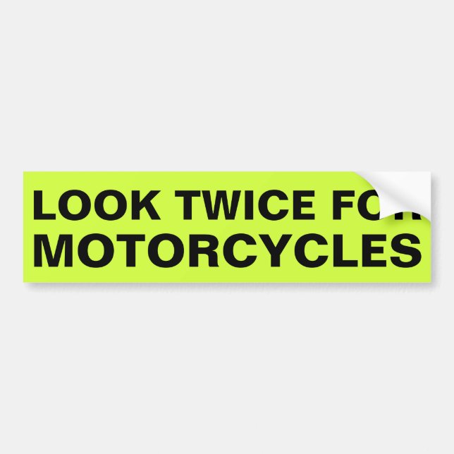 Look Twice For Motorcycles Bumper Sticker (Front)