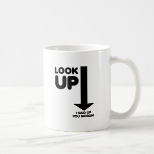 Look Up Funny Mug