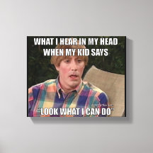 Look What I Can Do Meme Canvas Print Wall Art