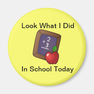 Look What I Did In School Magnet