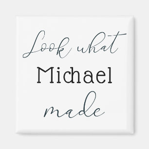 Look What I Made Personalized Magnet