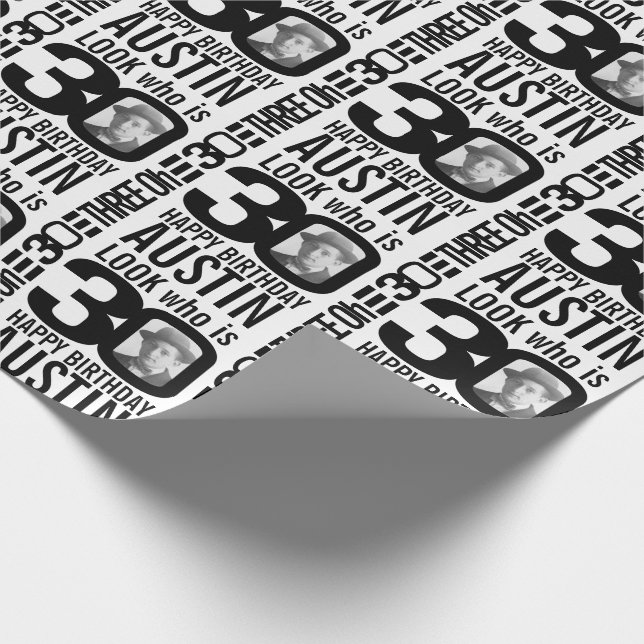 Look who is 30 photo custom mono 30th birthday wrapping paper (Corner)