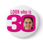 Look who is 30 photo pink white 30th birthday