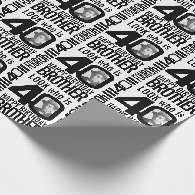 Look who is 40 photo brother mono 40th birthday wrapping paper (Corner)