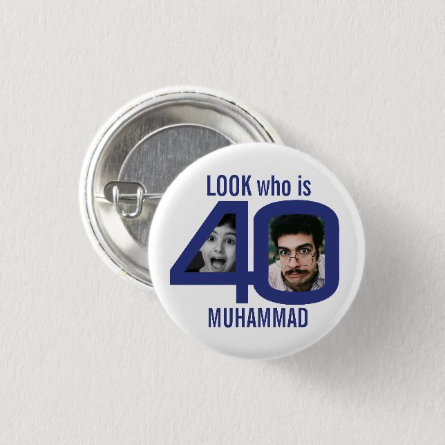 Look who is 40th birthday 2 photos blue party 1 inch round button (Front & Back)