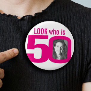 Look who is 50 photo pink on white 1 inch round button