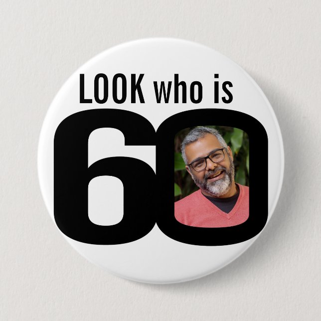 Look who is 60 photo black and white button/badge 3 inch round button (Front)