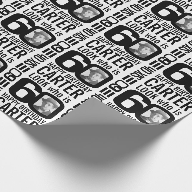 Look who is 60 photo custom mono 60th birthday wrapping paper (Corner)