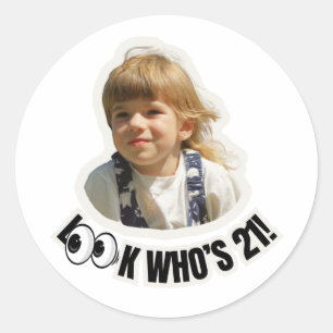 Look Who’s21 Photo Custom Personalized Classic Round Sticker