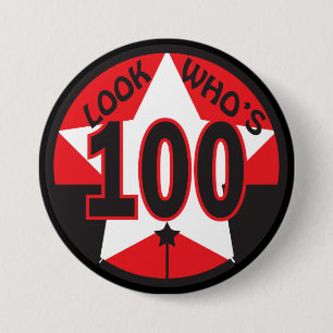 Look Who's 100 Years Old 3 Inch Round Button