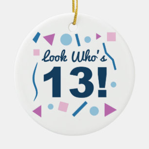 Look Who's 13 Ceramic Ornament