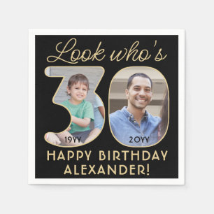 Look Who's 30 Black & Gold Happy Birthday 2 Photo Napkin
