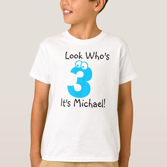 Look Who's 3 Customizable Birthday Tshirt (Front)