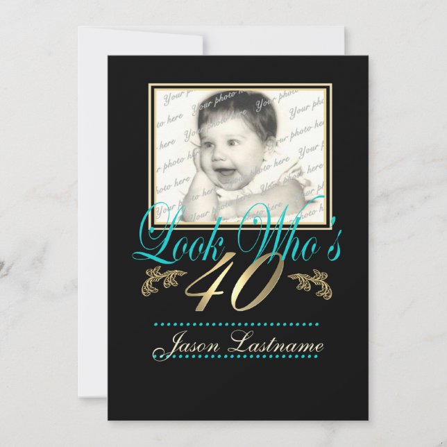 Look Who's 40 Photo Teal Invitation