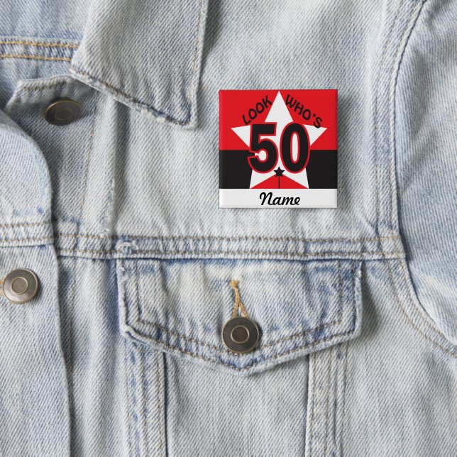 Look Who's 50 2 Inch Square Button (In Situ)