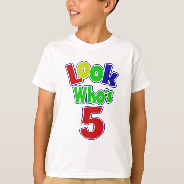 Look Who's 5 T-Shirt (Front)