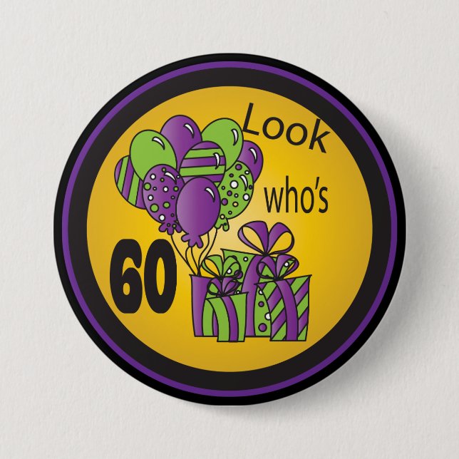 Look Who's 60 - 60th Birthday 3 Inch Round Button (Front)