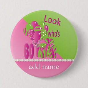 Look Who's 60 in Pink - 60th Birthday 3 Inch Round Button